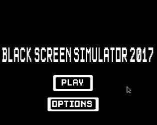 Black Screen Simulator 2017