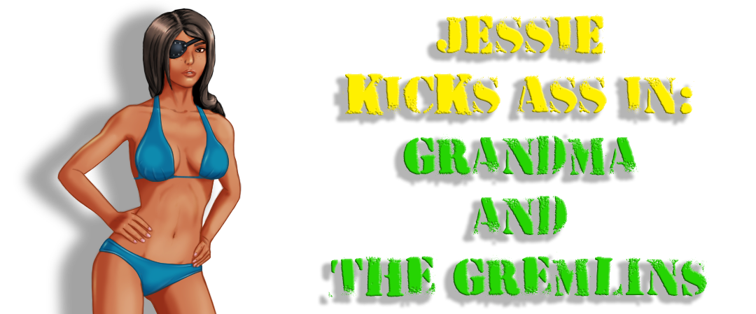 Jessie Kicks Ass - Grandma and the Gremlins