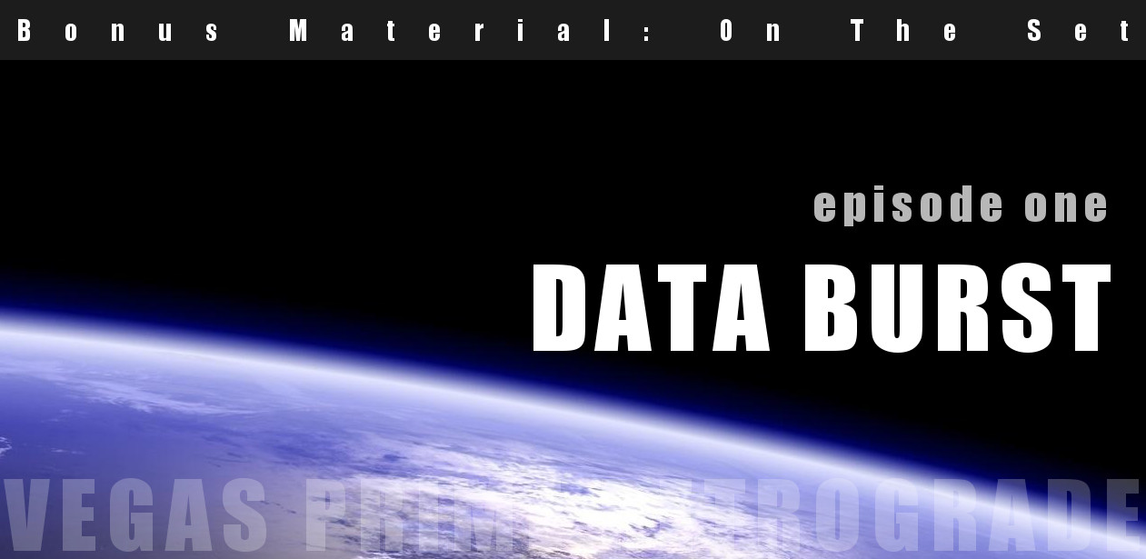 Data Burst - Bonus Material: On The Set