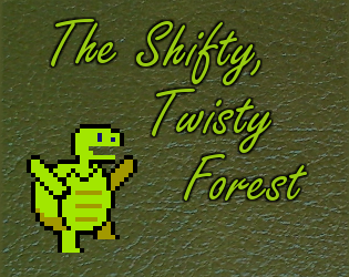 Cover image for The Shifty, Twisty Forest (Prototype)