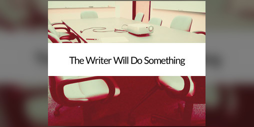Cover image for The Writer Will Do Something