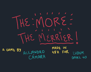 The More The Merrier!