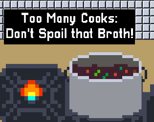 Too Many Cooks!