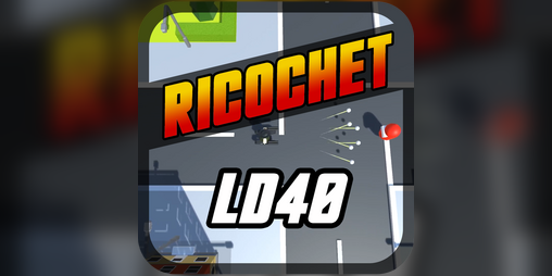 Cover image for Ricochet - Ludum Dare 40