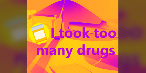Cover image for I took too many drugs