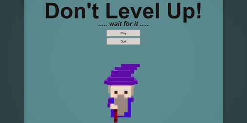 Cover image for Don't Level Up.... Yet! - LD40 Edition