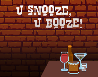 Cover image for U Snooze, U Booze! - LudemDare Version