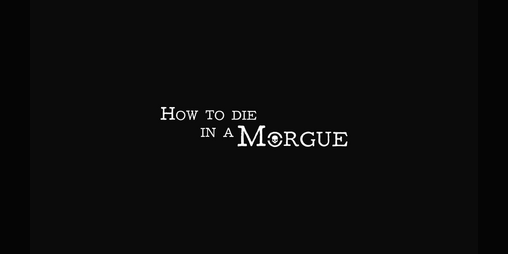 Cover image for How to die in a Morgue