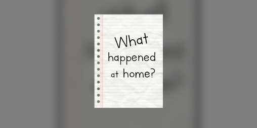 Cover image for What happened at home?