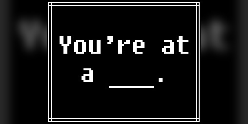 Cover image for You're at a ____.