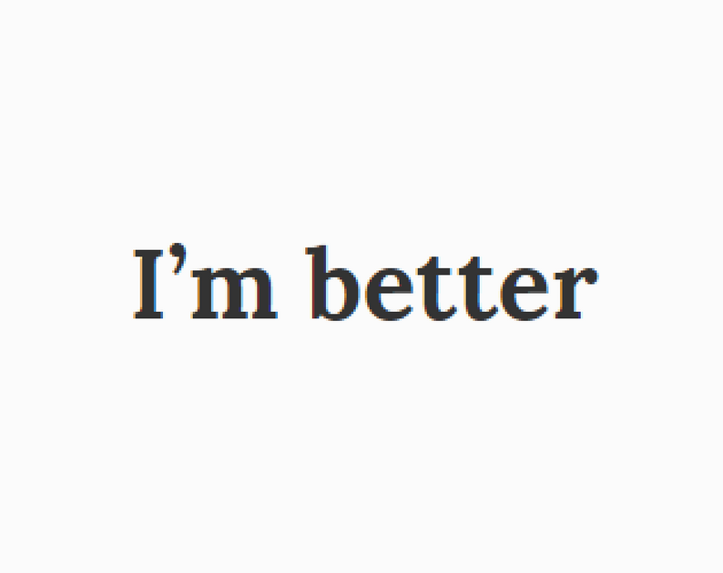 Перевести good ones. I'M better фото. I'M better. I M better. I'M well.