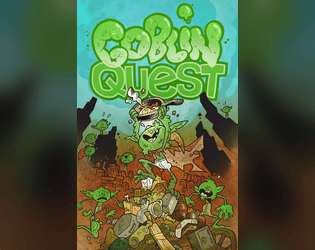 Goblin Quest   - A tabletop RPG of fatal incompetence 
