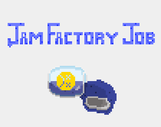 Jam Factory Job