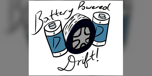 Cover image for Battery Powered Drift!