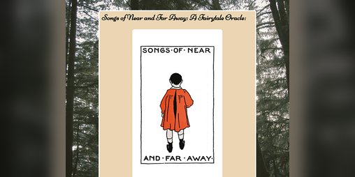 Cover image for Songs of Near and Far Away: A Fairytale Oracle