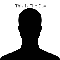 This Is The Day