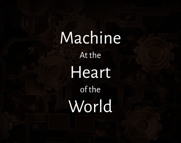 Cover image for Machine at the Heart of the World