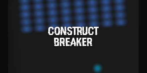 Cover image for CONSTRUCT BREAKER V 0.5.6