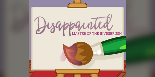 Cover image for Disappainted: Master of the Invisibrush