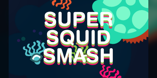 Cover image for Super Squid Smash
