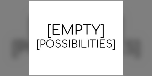 Cover image for [EMPTY] [POSSIBLITIES] - Experimenter's Manifesto