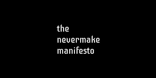 Cover image for The Nevermake Manifesto