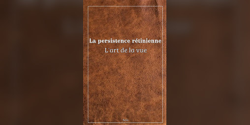 Cover image for La persistence rétinienne