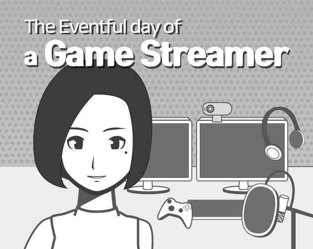 The Eventful Day of a Game Streamer