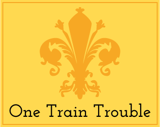 One Train Trouble