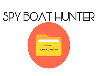 Spy Boat Hunter Ver. 0.1