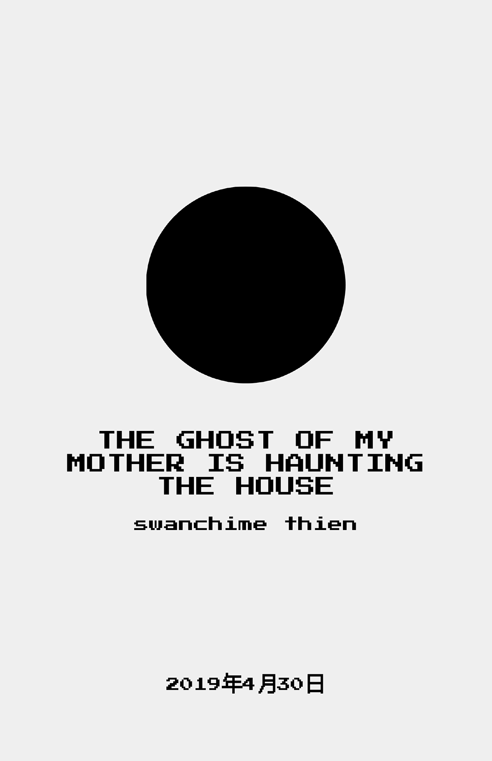 THE GHOST OF MY MOTHER IS HAUNTING THE HOUSE By SWANCHIME