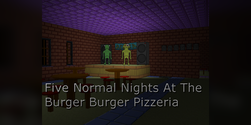 Cover image for Five Normal Nights At The Burger Burger Pizzeria