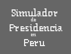 Cover image for Peruvian Presidency Simulator
