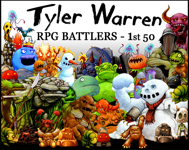 Tyler Warren RPG Battlers - 1st 50 Monsters by Tyler Warren RPG Battlers