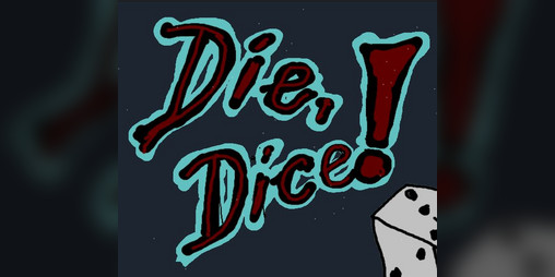 Cover image for Die, Dice!