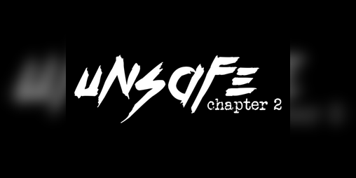 Cover image for Unsafe - Chapter 2
