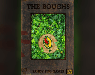 The Boughs - A Campaign Setting   - An infinite forest, trees housing entire societies, and you, The Ranger, trying to keep the peace 