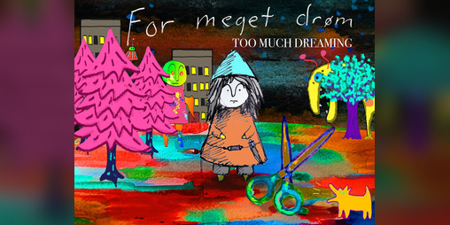 Cover image for For meget drøm / Too much dreaming