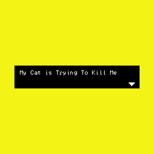 Cover image for My Cat Is Trying To Kill Me