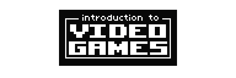 Introduction to Video Games