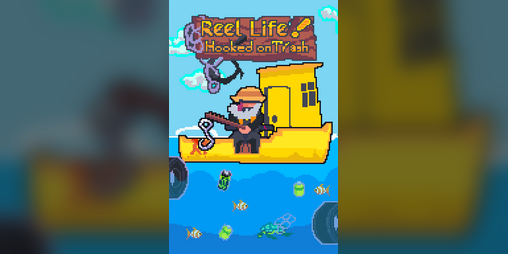 Cover image for Reel Life! Hooked on Trash [Game-Jam]