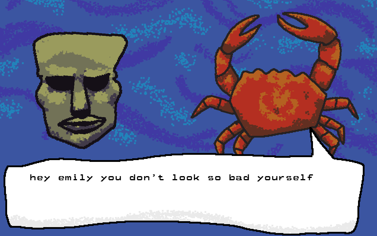 A screenshot of the It's a Date Then game featuring a cartoon Moai head and a crab. This image contains the following text: 'hey emily you don't look so bad yourself'