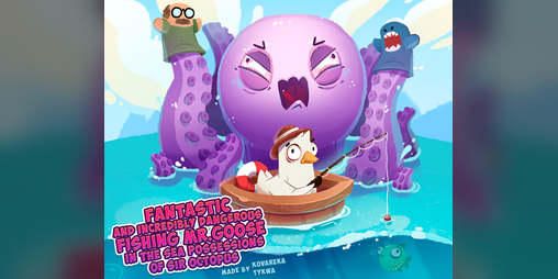 Cover image for Fantastic and dangerous fishing Mr. Goose in the sea possessions of Sir Octopus