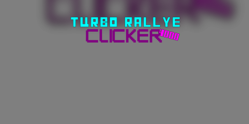 Cover image for Turbo Rallye Clicker 4000