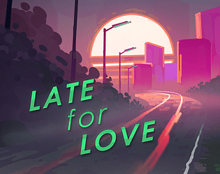Late for Love [Free] [Interactive Fiction] [Android]