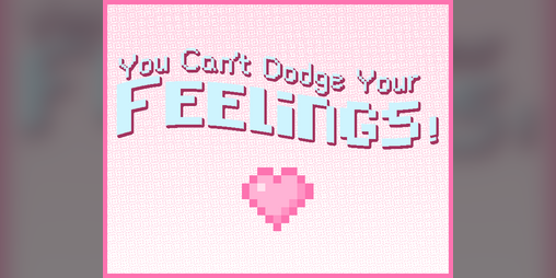 Cover image for You Can't Dodge Your Feelings!