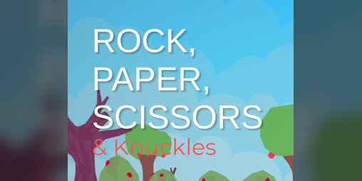 Cover image for Rock, Paper, Scissors & Knuckles
