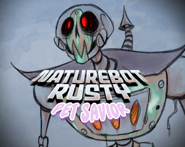 Cover image for NATUREBOT RUSTY: Pet Savior