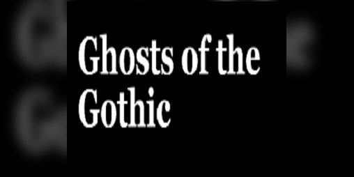Cover image for Ghosts of the Gothic