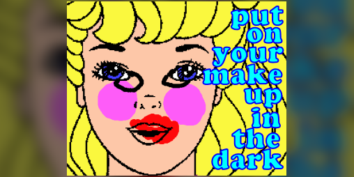 Cover image for Put on Your Makeup in the Dark